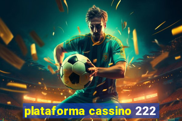 plataforma cassino 222